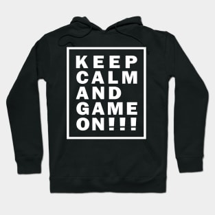 KEEP CALEM AND GAME ON!!! Hoodie